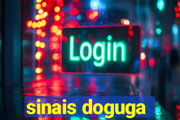 sinais doguga